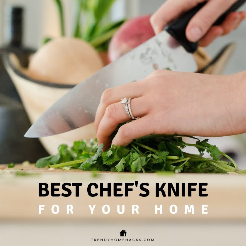 What Makes the Best Chef's Knife for Home Cooking Trendy Home Hacks